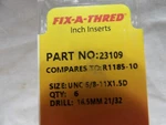 Fix-a-thred Inserts #23109 Size: Unc 5/8"-11X1.5D (pkg Of 6). Fixed Price $10.99.