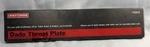 Craftsman Dado Throat Plate 922213 For 10 Table Saw Models 9-22811 & 9-22185. Fixed Price $38.99.